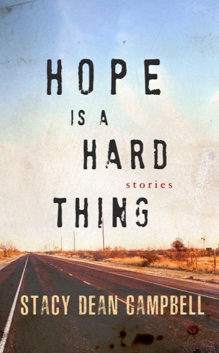 Cover of Hope Is a Hard Thing: a two-lane road running to the horizon.